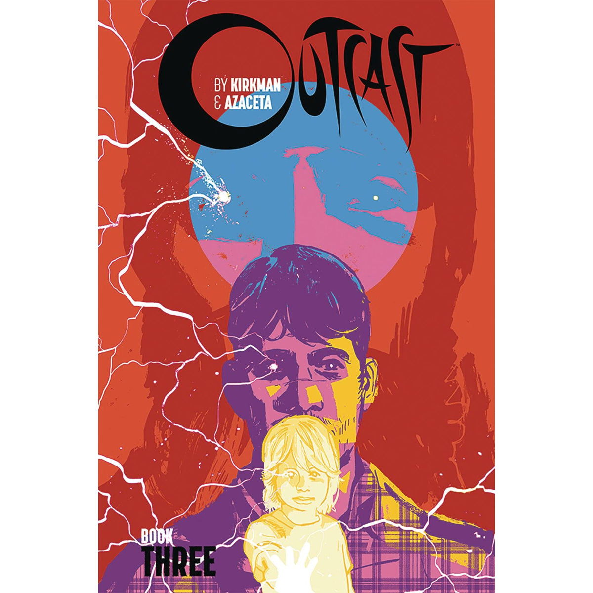 OUTCAST BY KIRKMAN & AZACETA HC BOOK 03