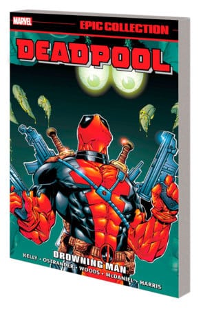 DEADPOOL EPIC COLLECTION: DROWNING MAN