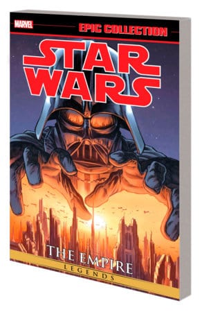 STAR WARS LEGENDS EPIC COLLECTION: THE EMPIRE VOL. 1 [NEW PRINTING] On Sale 03/19/2024