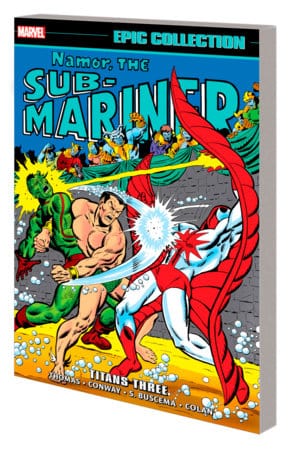 NAMOR THE SUB-MARINER EPIC COLLECTION: TITANS THREE On Sale 08/27/2024
