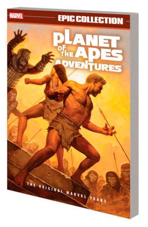 PLANET OF THE APES ADVENTURES EPIC COLLECTION: THE ORIGINAL MARVEL YEARS On Sale 05/14/2024