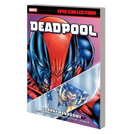 DEADPOOL EPIC COLLECTION: JOHNNY HANDSOME