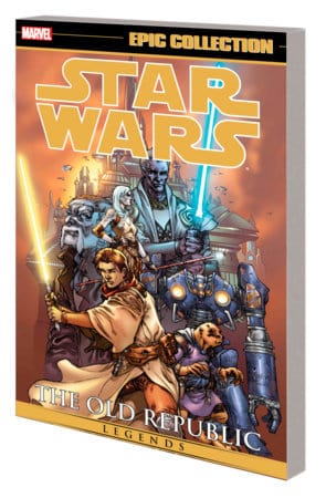STAR WARS LEGENDS EPIC COLLECTION: THE OLD REPUBLIC VOL. 1 [NEW PRINTING] On Sale 05/21/2024
