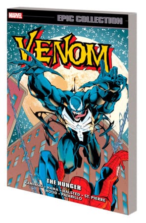 VENOM EPIC COLLECTION: THE HUNGER On Sale 08/27/2024
