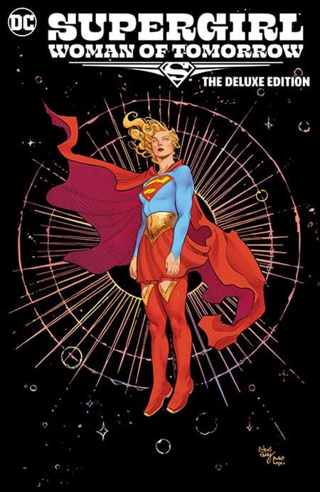 Supergirl: Woman of Tomorrow The Deluxe Edition  On Sale Date: July 23, 2024