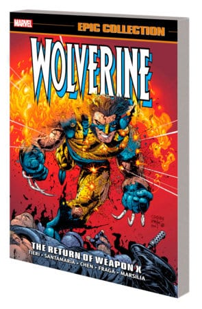 WOLVERINE EPIC COLLECTION: THE RETURN OF WEAPON X On Sale 03/19/2024