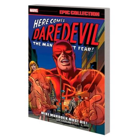 DAREDEVIL EPIC COLLECTION: MIKE MURDOCK MUST DIE! [NEW PRINTING]