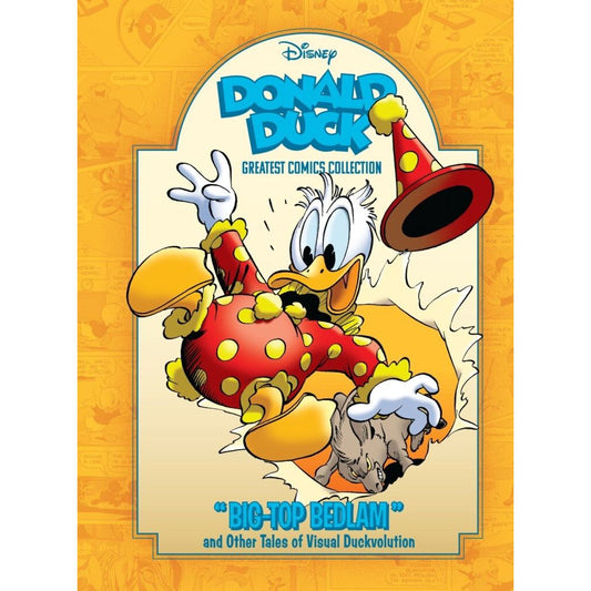Donald Duck HC Vol. 02: Big Top Bedlam and Other Tales of Visual Duckvolution (Disney Greatest Comics Collection)