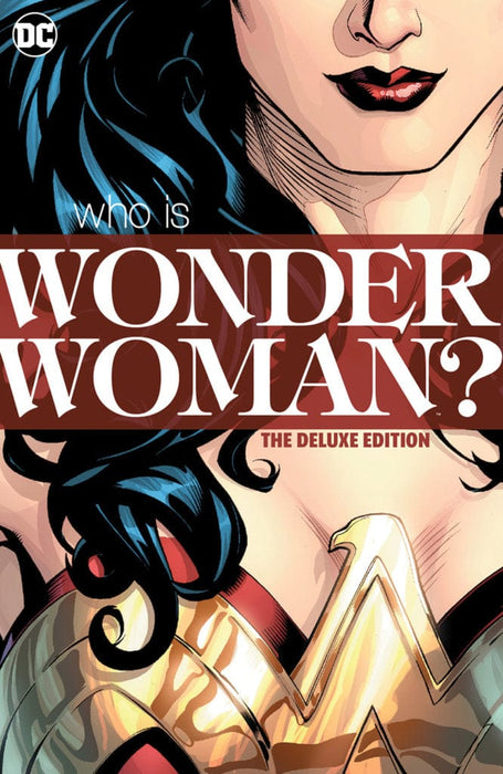 WONDER WOMAN: WHO IS WONDER WOMAN THE DELUXE EDITION HC