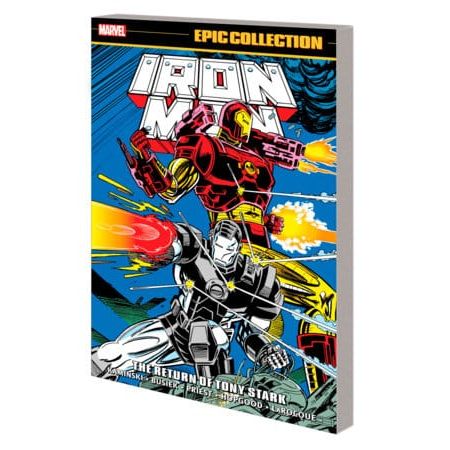 IRON MAN EPIC COLLECTION: THE RETURN OF TONY STARK TPB