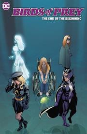 BIRDS OF PREY THE END OF THE BEGINNING TP In-Store: 2/21/2023