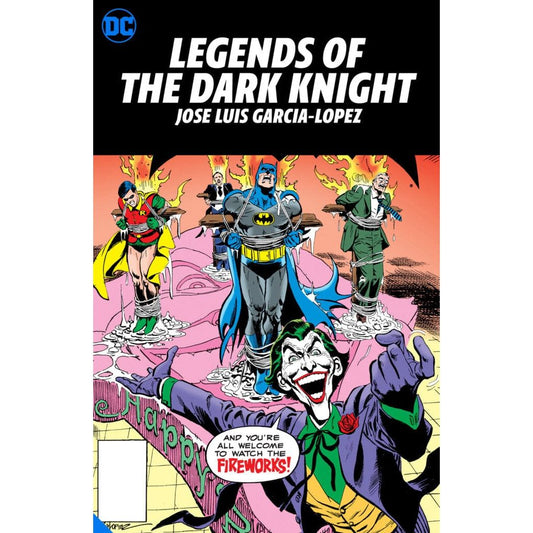 LEGENDS OF THE DARK KNIGHT: JOSÉ LUIS GARCÍA-LÓPEZ HC