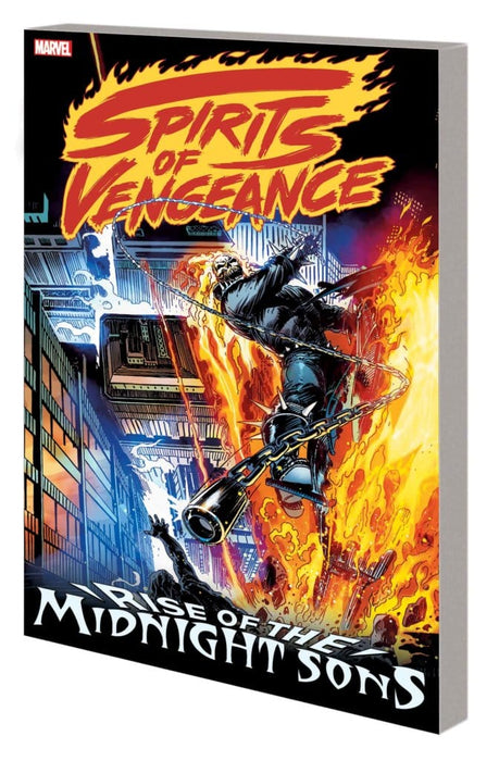 SPIRITS OF VENGEANCE: RISE OF THE MIDNIGHT SONS TPB NEW PRINTING!