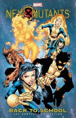 NEW MUTANTS: BACK TO SCHOOL - THE COMPLETE COLLECTION TPB