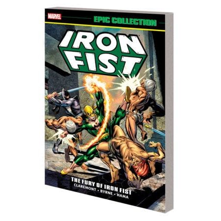 IRON FIST EPIC COLLECTION: THE FURY OF IRON FIST TPB [NEW PRINTING 2]