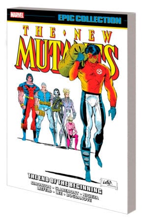 NEW MUTANTS EPIC COLLECTION: THE END OF THE BEGINNING TPB